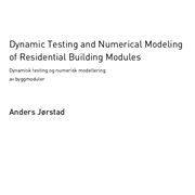 Dynamic Testing and Numerical Modeling of Residential Building Modules