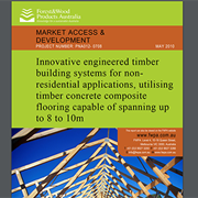 Innovative Engineered Timber Building Systems for Non-Residential Applications, Utilising Timber Concrete Composite Flooring Capable of Spanning Up to 8 to 10m