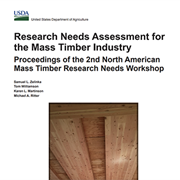 Research Needs Assessment for the Mass Timber Industry: Proceedings of the 2nd North American Mass Timber Research Needs Workshop