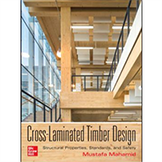 Cover image of Cross-Laminated Timber Design: Structural Properties, Standards, and Safety