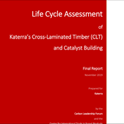 Life Cycle Assessment of Katerra's Cross-Laminated Timber (CLT) and Catalyst Building: Final Report