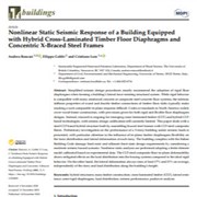Nonlinear Static Seismic Response of a Building Equipped with Hybrid Cross-Laminated Timber Floor Diaphragms and Concentric X-Braced Steel Frames