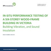 In-Situ performance testing of a six-storey wood-frame building in Victoria: building vibration, and sound insulation