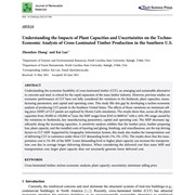 Understanding the Impacts of Plant Capacities and Uncertainties on the Techno-Economic Analysis of Cross-Laminated Timber Production in the Southern U.S.
