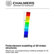 Finite-element modelling of 3D timber structures Efficient pre- and postprocessing modelling strategies for 3D timber shear walls