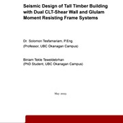 Seismic Design of Tall Timber Building with Dual CLT-Shear Wall and Glulam Moment Resisting Frame Systems