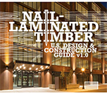 Nail-Laminated Timber U.S. Design and Construction Guide